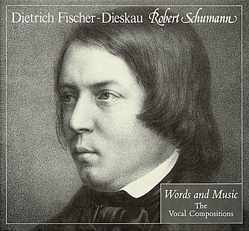 Robert Schumann: Words and Music: The Vocal Compositions (Hardcover, First Edition)
