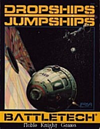 Dropships and Jumpships (Battletech) (Paperback)
