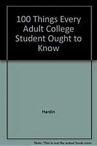 100 Things Every Adult College Student Ought to Know (Hardcover, 2ND)