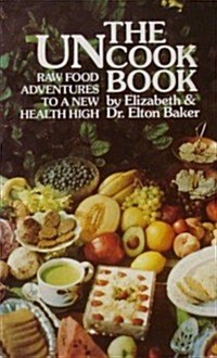 The Uncook Book: Raw Food Adventures to a New Health High (Paperback, English Language)