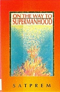 On the Way to Supermanhood (Paperback)