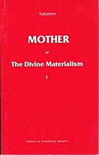 Mother or the Divine Materialism (Paperback)