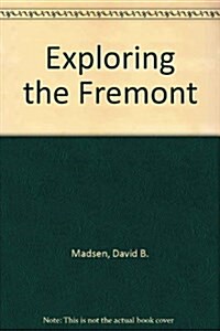 Exploring The Fremont (Paperback, 0)