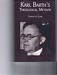 Karl Barths Theological Method (Paperback)