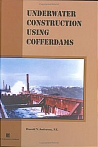 Underwater Construction Using Cofferdams (Hardcover)