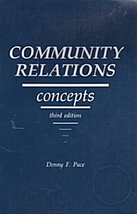 Community Relations Concepts: Human Relations-Race Relations, Ethnic Group Relations and Community Relations for Criminal Justice (Paperback, 3rd)