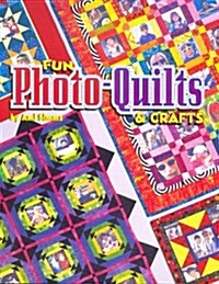 Fun Photo-Quilts & Crafts (Paperback, First Edition)