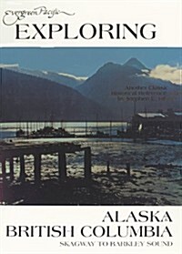 Evergreen Pacific Exploring Alaska and British Columbia (Spiral-bound)