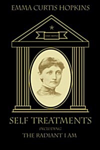 Self Treatments including The Radiant I Am (Perfect Paperback, 1st)