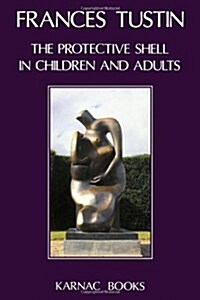 The Protective Shell in Children and Adults (Paperback)