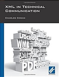 XML in Technical Communication (Paperback)