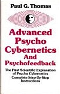 Advanced Psycho Cybernetics and Psychofeedback (Hardcover, 0)