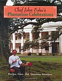 Chef John Folses Plantation Celebrations (Hardcover)