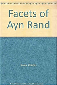 Facets of Ayn Rand (Paperback, Illustrated)