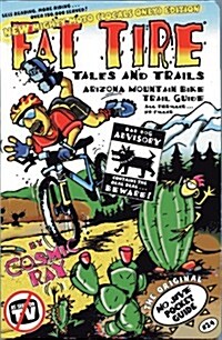 Mountain Biking Arizona Trail Guide: Fat Tire Tales & Trails (Paperback, 24th)