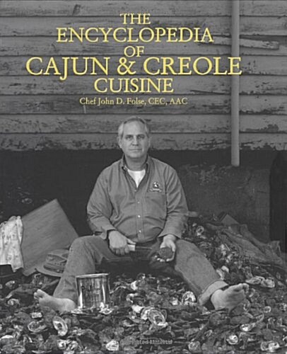 The Encyclopedia of Cajun & Creole Cuisine (Hardcover)
