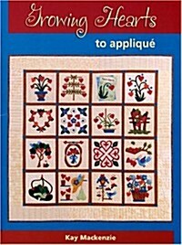 Growing Hearts to Applique (Paperback)