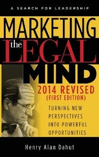 Marketing the legal mind : turning new perspectives into powerful opportunities
