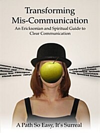 Transforming Mis-Communication (Paperback, 1st)