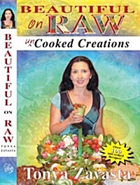 Beautiful on Raw Uncooked Creations (Paperback)