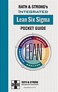 Rath & Strongs Integrated Lean Six Sigma Pocket Guide (Spiral-bound)
