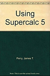 Using Supercalc 5 (Paperback, 2 Sub)