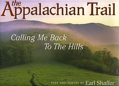 The Appalachian Trail: Calling Me Back to the Hills (Hardcover, 2nd)