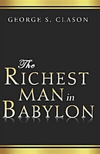 The Richest Man In Babylon (Paperback)