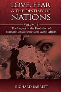 Love, Fear and the Destiny of Nations (Paperback)