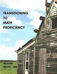 Transitioning To Math Proficiency (Paperback)