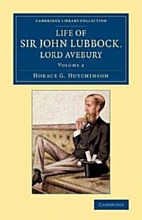 Life of Sir John Lubbock, Lord Avebury (Paperback)