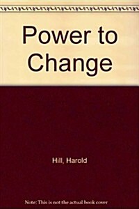 Power to Change: How to Stay Slim, Sober and Smokeless (Paperback)