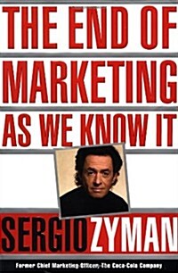 The End of Marketing as We Know It (Hardcover, 1st)