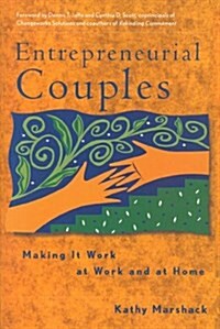 Entrepreneurial Couples: Making it Work at Work and at Home (Hardcover)