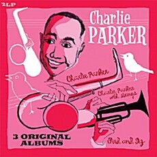 [수입] Charlie Parker - 3 Original Albums: Bird And Diz + Charlie Parker + Charlie Parker With Strings [Remastered 180g 2LP]