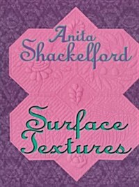 Anita Shackelford: Surface Textures (Hardcover)