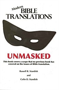 Modern Bible Translations Unmasked (Paperback, 2nd)