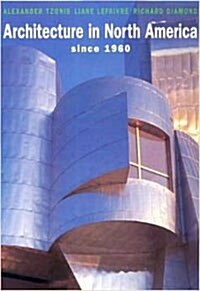 Architecture in North America: Since 1960 (Hardcover)