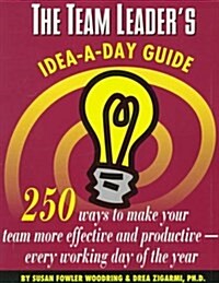 The Team Leaders Idea-A-Day Guide (Paperback)