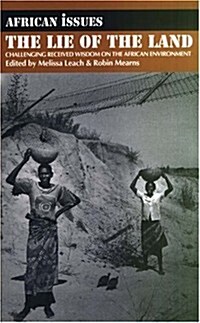 Lie of the Land : Challenging Received Wisdom on the African Environment (Paperback)