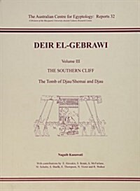 Deir El-Gebrawi: Volume 3 - The Southern Cliff: The Tomb of Djau/Shemai and Djau (Paperback)