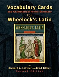 Vocabulary Cards and Grammatical Forms Summary for Wheelocks Latin (Paperback, 2nd)