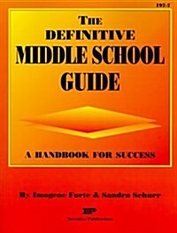 The Definitive Middle School Guide: A Handbook for Success (Kids Stuff) (Paperback, Teacher)