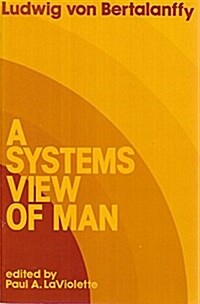 A Systems View of Man (Paperback)