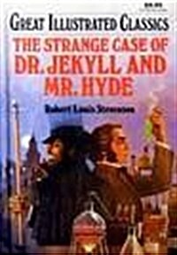 The Strange Case of Dr. Jekyll and Mr. Hyde (Great Illustrated Classics) (Hardcover, English Language)