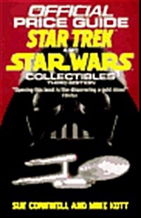 Star Trek and Star Wars Collectibles: Third Edition (Official Price Guide to Star Trek Collectibles) (Paperback, 3rd)