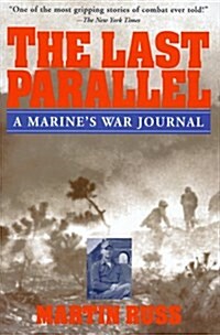 [중고] The Last Parallel: A Marines War Journal (Paperback, 1st Fromm International Ed)