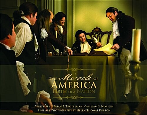 The Miracle of America: Birth of a Nation (Hardcover)