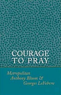 Courage to Pray (Paperback)