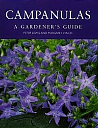 Campanulas: A Gardeners Guide (Hardcover)